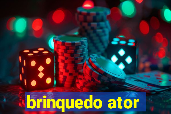 brinquedo ator